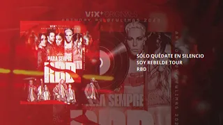 RBD - Sólo Quédate En Silencio [Foro Sol by Vix] #RBDFOROSOL