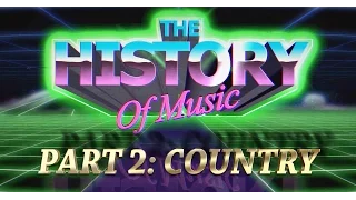 The History Of Music Part 2 - Country