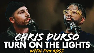 TURN ON THE LIGHTS | Chris Durso & Tim Ross | @TheBasementPodcast