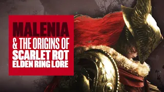 Elden Ring Lore: Malenia & Scarlet Rot Explained