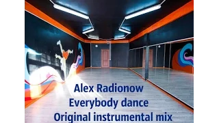 Alex Radionow - Everybody dance (Original instrumental mix)
