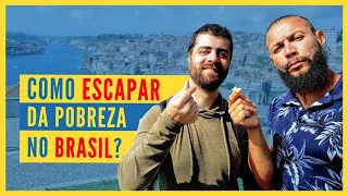 Como Escapar da Pobreza no Brasil?