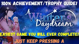 A Winters Daydream - 100% Achievement Guide (EASIEST GAME YOU'LL EVER COMPLETE) Just Press A!