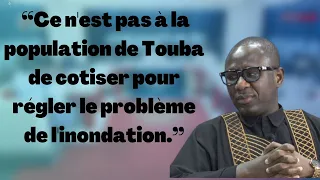 Ce n'est pas à la population de Touba de cotiser pour régler le problème de l'inondation