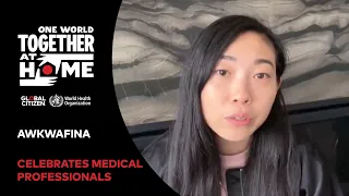 Awkwafina Celebrates Doctors and Nurses Around the World | One World: Together At Home