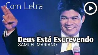 Deus Está Escrevendo ( Com Letra ) Samuel Mariano - Novo CD 2018 / 2019 - Lançamento Gospel