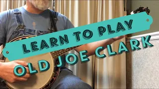 Learn to Play - Old Joe Clark - Bluegrass Banjo