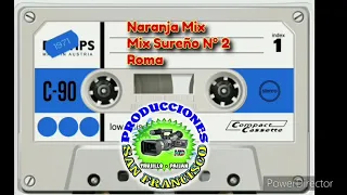 NARANJA MIX - MIX SUREÑO 2 EN EL ESTADIO DE ROMA 2004