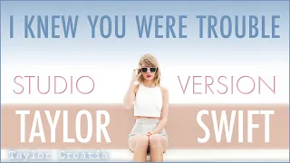 Taylor Swift - I Knew You Were Trouble (1989 World Tour Studio Version)