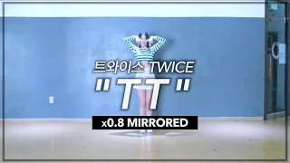 [TUTORIAL] TWICE(트와이스) "TT(티티)" x0.8 Slow Mirrored @MTY CREW