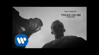 Matt Maeson - Tread On Me (Stripped) [Official Audio]