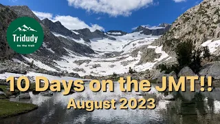 Backpacking 10 Days on the John Muir Trail - August 2023