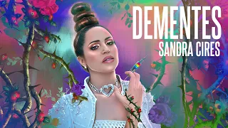 Sandra Cires - Dementes (Video Oficial)