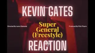 Kevin Gates "Super General Freestyle" (REACTION) Subscriber Request