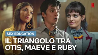 OTIS, MAEVE e RUBY: tutta la storia di un triangolo IMPROBABILE | Netflix Italia