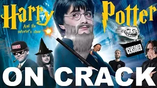 HARRY POTTER ON CRACK #1