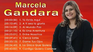 Marcela Gandara 2023 - 10 Grandes Exitos - Tu Estas Aqui, Supe Que Me Amabas, Dame Tus Ojos, Un ...