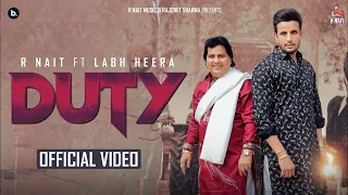 Duty -  Labh Heera ft.R Nait (Official Video) | MixSingh | Bukka Jatt |new Punjabi Song 2024