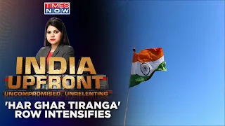 PM Hails Tiranga, Congress Calls Politics | Why Humiliating Tricolour For Politics? | India Upfront