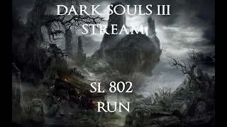 DARK SOULS 3 NG+ level 802 CHALLENGE RUN