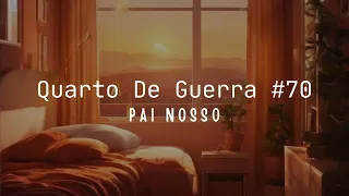 Quarto De Guerra #78 Pai Nossa - Kennedy Kaesse