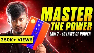 LAW 7 - 48 Laws Of Power - Full Video | InfoVlogs Ep-17