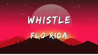 Flo Rida - Whistle (Lyrics)