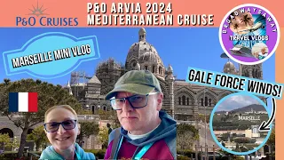 P&O Arvia Mediterranean Cruise 2024 | Marseille Mini-vlog ⚓︎