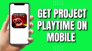 How To Get Project Playtime On Mobile (Android & IOS)