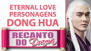 DONG HUA (Vengo Gao) - ETERNAL LOVE PERSONAGENS - CORTE LIVE #RecantoDoDrama02