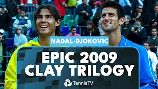 EPIC 2009 Clay Trilogy: Rafael Nadal vs Novak Djokovic 🥵