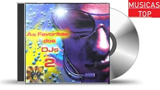 AS FAVORITAS DOS DJ'S  - VOL.02 -INFORMER MUSIC - [1999]