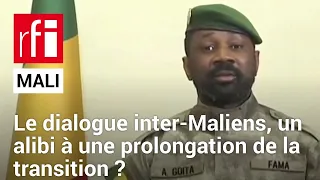 Mali : la prolongation de la transition, objectif inavoué du dialogue inter-Maliens ? • RFI