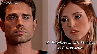 A História de Nikki e Guzmán - Parte 14 | EM HD