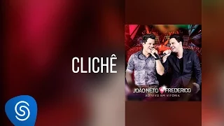 João Neto & Frederico - Clichê (DVD ao Vivo em Vitória)