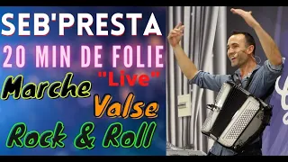 Seb'Presta : 20 Minutes de folie " Live " 🥳 L'accordéoniste s'éclate 🤩