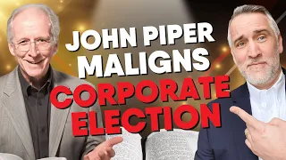 John Piper Maligns The Corporate View Of Election In Ephesians 1 | Leighton Flowers | Desiring God