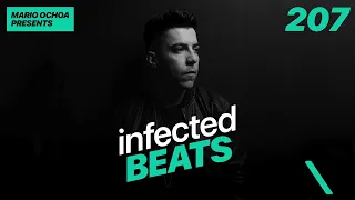 IBP207 - Mario Ochoa's Infected Beats Episode 207