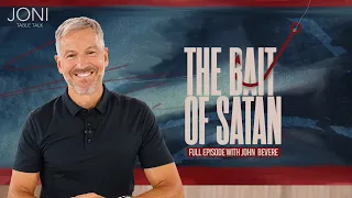 The Bait of Satan: John Bevere Exposes the Trap That Keeps People from Living Free | Full Episode