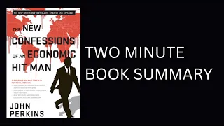 The New Confessions of an Economic Hit Man by John Perkins Book Summary