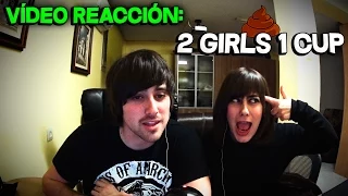 2 GIRLS 1 CUP | Vídeo Reacción