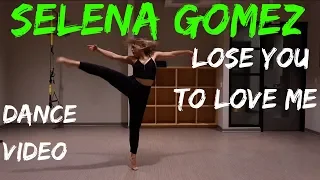 Selena Gomez - Lose You To Love Me Dance Video Cover