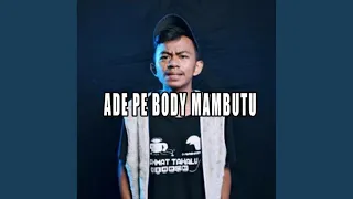 Ade Pe Body Mambutu