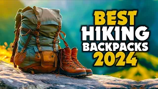 Best Hiking Backpacks 2024