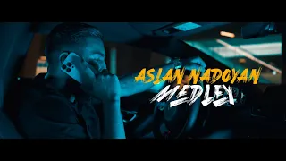 Aslan Nadoyan - Medley 2022 // OFFICIAL 4K VIDEO