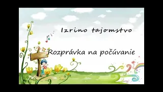 Izrino tajomstvo - rozprávka na počúvanie