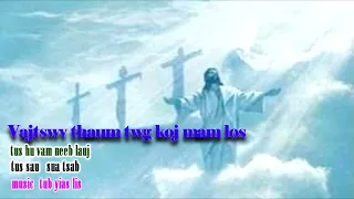 Karaoke 🎤 Vajtswv Thaum Twg Koj Mam Los-NKAUJ NTSEEG TAWM TSHIAB (VamNeebLauj)(official music/MV)