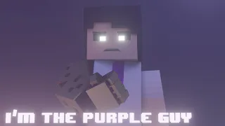 "I`m The Purple Guy" | FNAF Minecraft Animation (Song By DAGames)