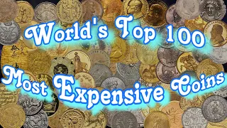 Top 100 Most Expensive Coins in the World