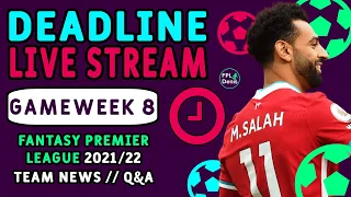 FPL Deadline Stream Gameweek 8 - Team News and Q&A | Fantasy Premier League 2021/22